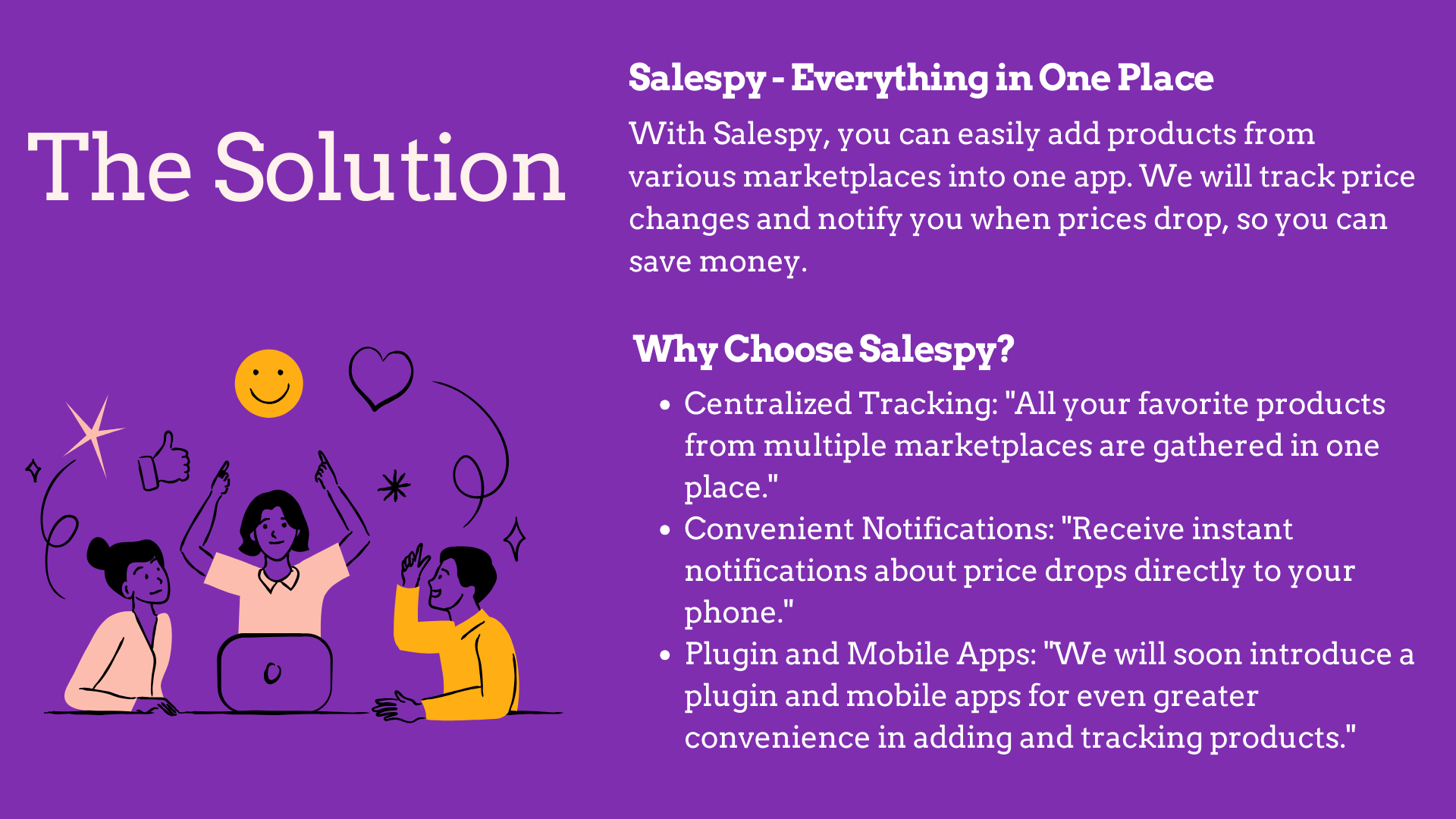 Salespy gathers all your products in one place and notifies you of price drops.